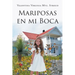 Mariposas en mi boca