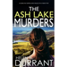 THE ASH LAKE MURDERS an absolutely gripping crime thriller with a massive twist