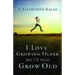 I Love Growing Older, But I'll Never Grow Old