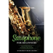 Saxophone for Beginners: Tips and Tricks to Play the Top Saxophone Music and Songs