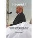 Repent!: How, Even if, President Trump was the Antichrist the Church Wouldn't Know It.
