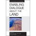 Enabling Dialogue about the Land