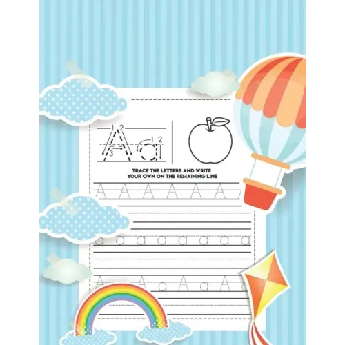 Trace the Letters and Write Your Own on the Remaining Line: TRACE THE LETTERS AND WRITE This book is perfect for kids who want to learn the letters of