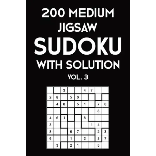 200 Medium Jigsaw Sudoku With Solution Vol. 3: 9x9, Puzzle Book, 2 puzzles per page