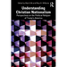 Understanding Christian Nationalism: Perspectives on the Political Religion of Trump's America