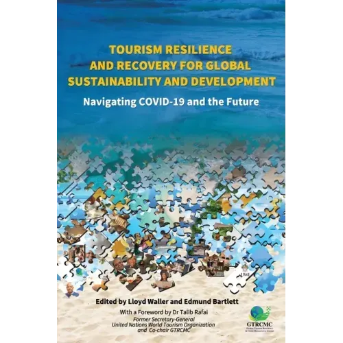 Tourism Resilience and Recovery for Global Sustainability and Development: Navigating COVID-19 and the Future