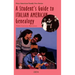 Student's Guide to Italian American Genealogy