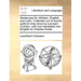 Sentences for Children, English and Latin. Collected Out of Sundry Authors Long Since by Leonard Culman: And Now Translated Into English by Charles Ho