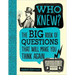 Who Knew?: The Big Book of Questions That Will Make You Think Again