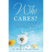 Who Cares?: A Guided Self-Help & Devotional Journal for the Seasons of Life
