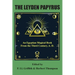 The Leyden Papyrus: An Egyptian Magical Book From the Third Century, A.D.
