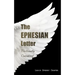 The EPHESIAN Letter: Doctrinally Considered