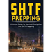 SHTF Prepping: SHTF PREPPING - Be Prepared with SHTF Stockpiles, Home Defense, Living Off grid, DIY Prepper Projects, Homesteading, s