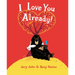 I Love You Already! Board Book