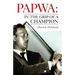 Papwa: in the Grip of a Champion