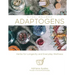 Adaptogens: Herbs for Longevity and Everyday Wellness