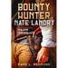 Bounty Hunter Nate Landry: Major Issues