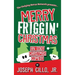 Merry Friggin' Christmas: An Edgy Christmas Comedy