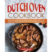 Dutch Oven Cookbook: Complete Cookbook for One-Pot Meals, Unique and Easy to Make Tasty Recipes Including Meat, Fish, Vegetables, Desserts