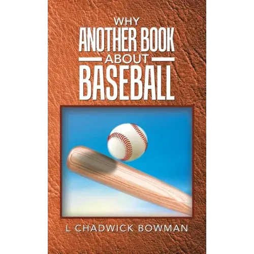 Why Another Book About Baseball?