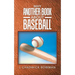 Why Another Book About Baseball?