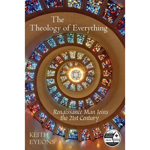The Theology of Everything: Renaissance Man Joins the 21st Century