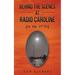 Behind the Scenes at Radio Caroline (in the 1970s)