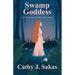 Swamp Goddess: True Stories from the Okefenokee Swamp