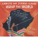 Christo and Jeanne-Claude Wrap the World: The Story of Two Groundbreaking Environmental Artists
