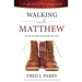 Walking With Matthew: Become The Man God Intended You To Be