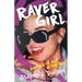 Raver Girl: Coming of Age in the 90s