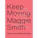 Keep Moving: Notes on Loss, Creativity, and Change