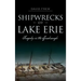 Shipwrecks of Lake Erie: Tragedy in the Quadrangle