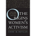 The Origins of Women's Activism: New York and Boston, 1797-1840