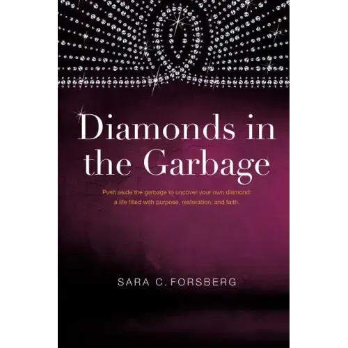Diamonds in the Garbage