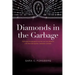 Diamonds in the Garbage