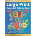Easy Adult Coloring Book MOTIVATIONAL: A Motivational Coloring Book Of Inspirational Affirmations For Seniors, Beginners & Anyone Who Enjoys Easy Colo