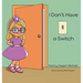 I Don´t Have a Switch