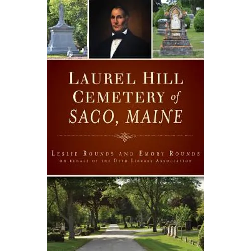 Laurel Hill Cemetery of Saco, Maine