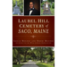 Laurel Hill Cemetery of Saco, Maine