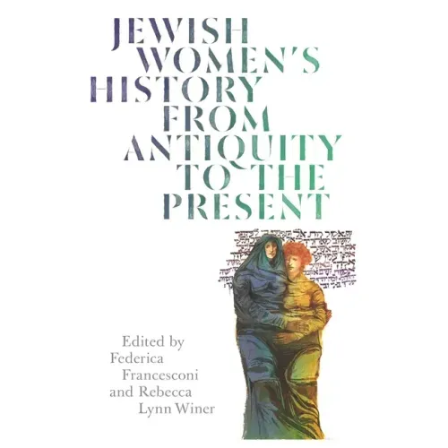 Jewish Women's History from Antiquity to the Present