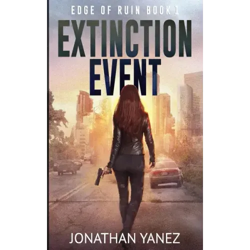 Extinction Event: A Survival Thriller