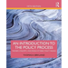 An Introduction to the Policy Process: Theories, Concepts, and Models of Public Policy Making