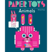 Paper Toys: Animals: 11 Paper Animals to Build