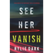 See Her Vanish (A Mia North FBI Suspense Thriller-Book Four)