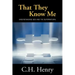 That They Know Me: Understanding God and the Supernatural