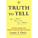 Truth to Tell: Tell It Early, Tell It All, Tell It Yourself: Notes from My White House Education