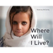 Where Will I Live?