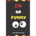I'M SO FUNNY Joke Book For Kids: Jokes and knock knock jokes For Kids, jokes for begginers and young readers.