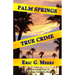 Palm Springs True Crime